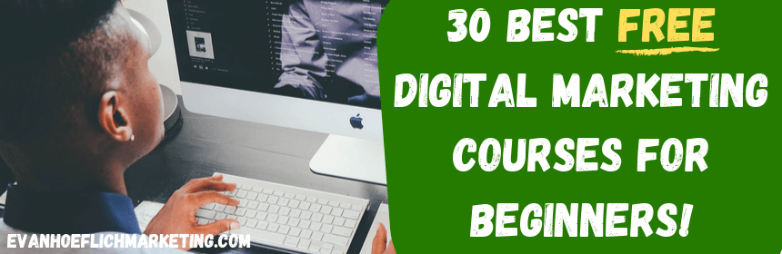 30 Best Free Digital Marketing Courses For Beginners To Try